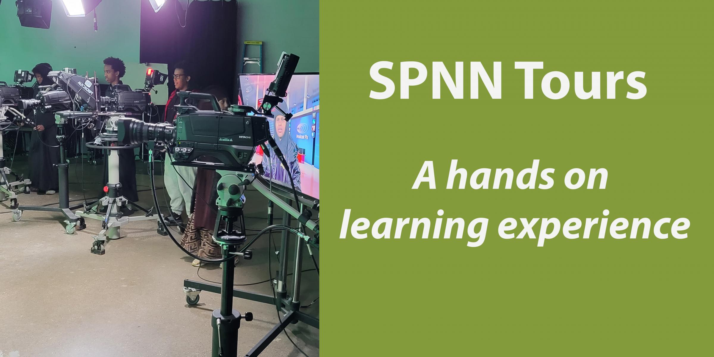 The left half of the image is a photo of two girls with headphones, microphones, and a recorder. The right half is a green background with SPNN Tours in white letters. Underneath in italics it says A hands on learning experience in white letters